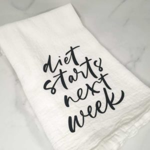 Diet Starts Next Week Flour Sack Towel